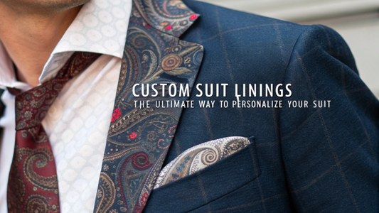 Custom Suit Linings: The Ultimate Way to Personalize Your Suit